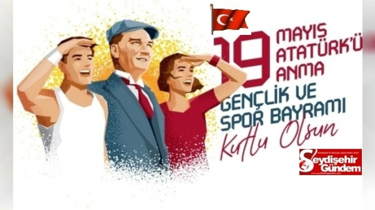 19 Mayıs gen&ccedil;lik ve spor bayramı kutlama mesajı