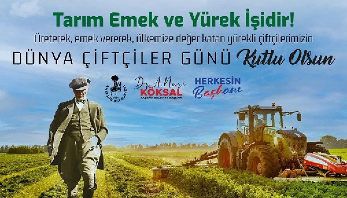 Akşehir Belediye Başkanı Köksal’ın dünya çiftçiler günü mesajı