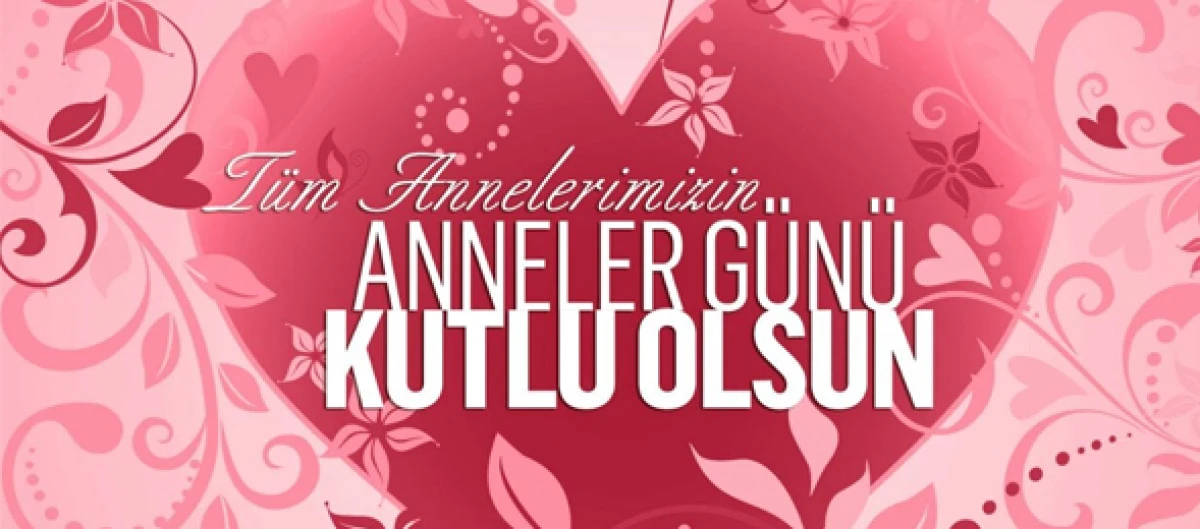 Anneler gününüz kutlu olsun!
