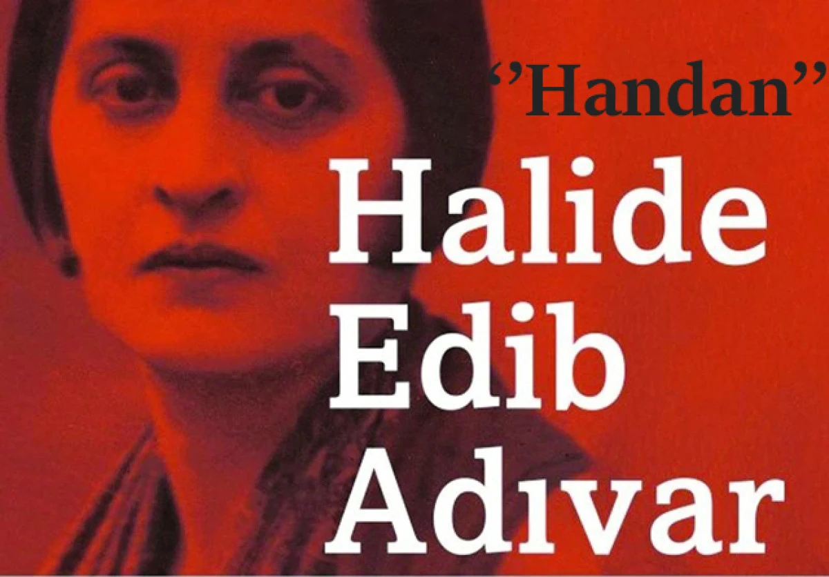 Halide Edip Adıvar’ın Handan isimli kitabı