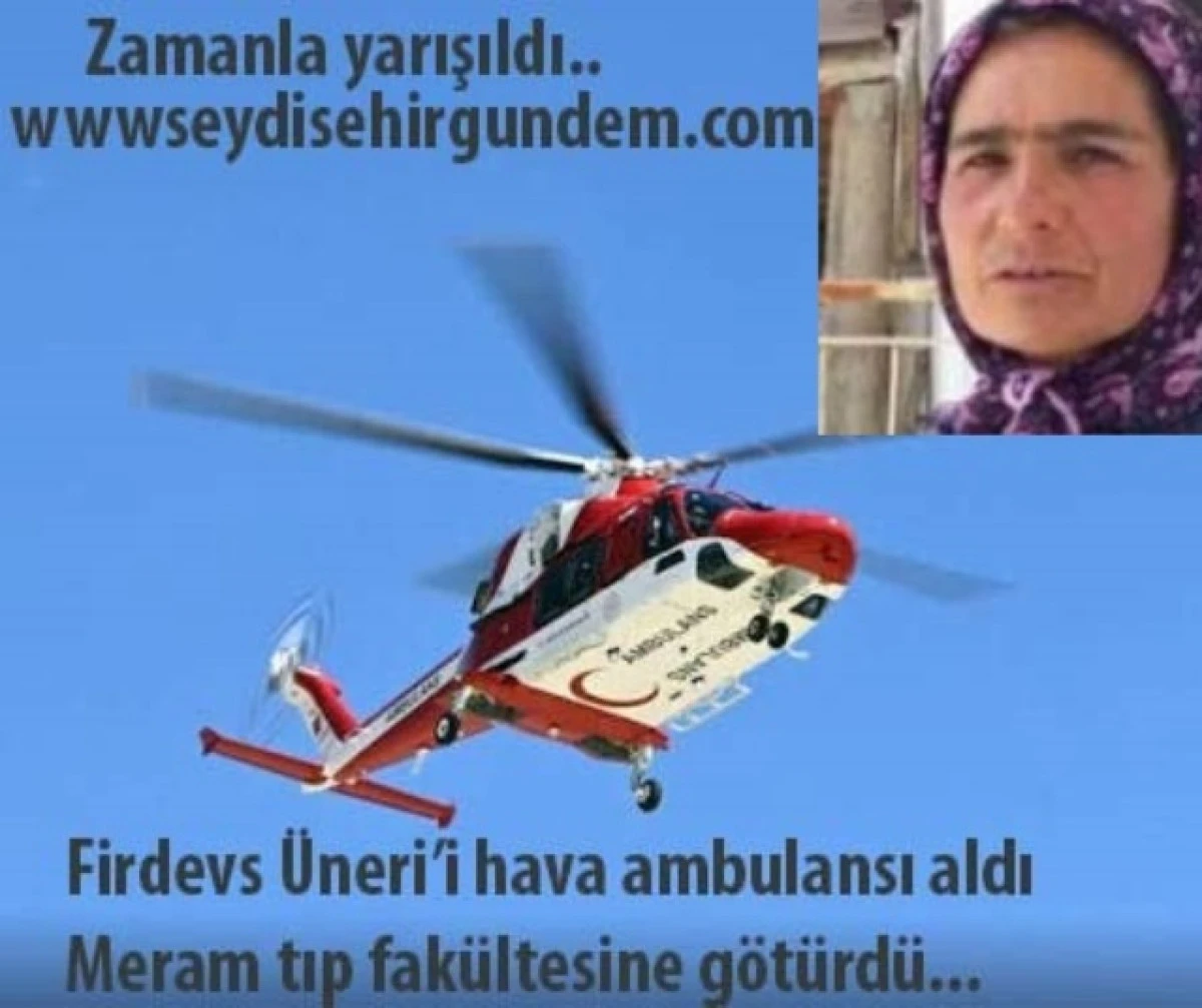 Kurtarılan Firdevs &Uuml;ner, Meram tıp fak&uuml;ltesine hava ambulansıyla g&ouml;t&uuml;r&uuml;ld&uuml;
