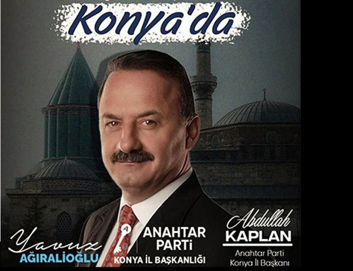 Yavuz Ağıralioğlu Konya’ya geliyor